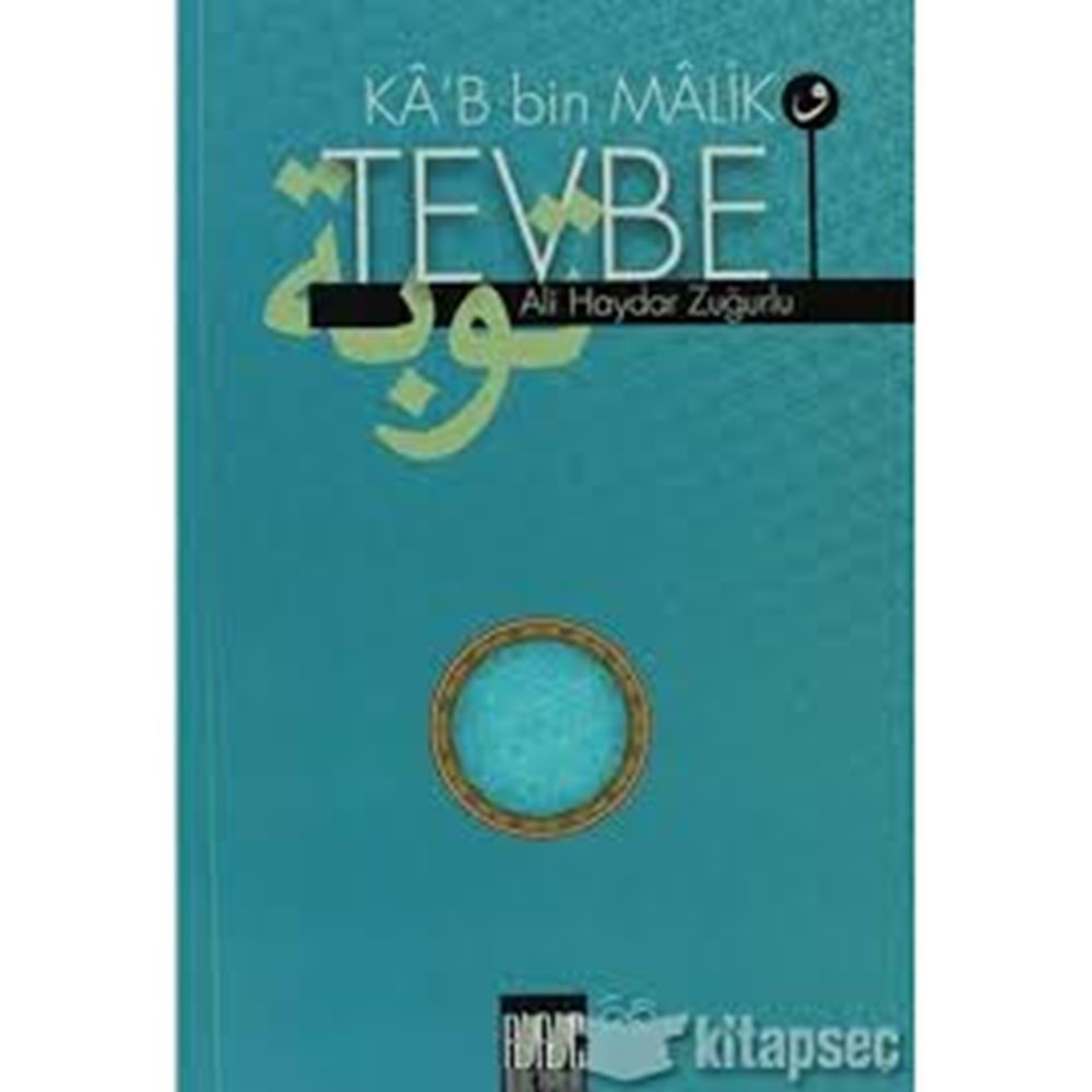 KAB BİN MALİK TEVBE-ALİ HAYDAR ZUĞURLU-BURUÇ