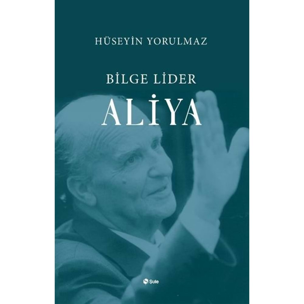 BİLGE LİDER ALİYA-HÜSEYİN YORULMAZ-ŞULE YAYINLARI