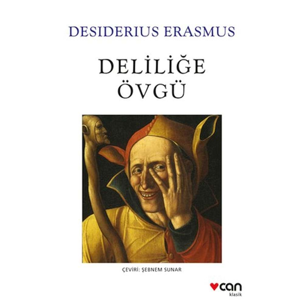 DELİLİĞE ÖVGÜ-DESIDERIUS ERASMUS-CAN YAYINLARI