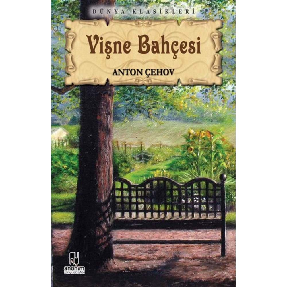 VİŞNE BAHÇESİ-ANTON ÇEHOV-ANONİM YAYINCILIK