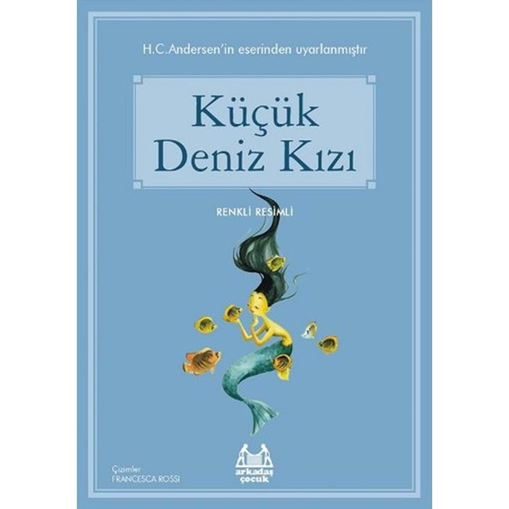 MAVİ SERİ KÜÇÜK DENİZ KIZI-HANS CHRISTIAN ANDERSEN-ARKADAŞ ÇOCUK