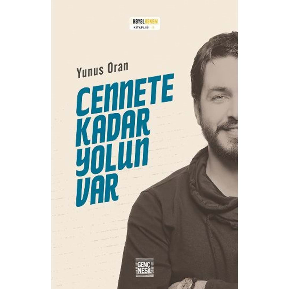 CENNETE KADAR YOLUN VAR-YUNUS ORAN-NESİL