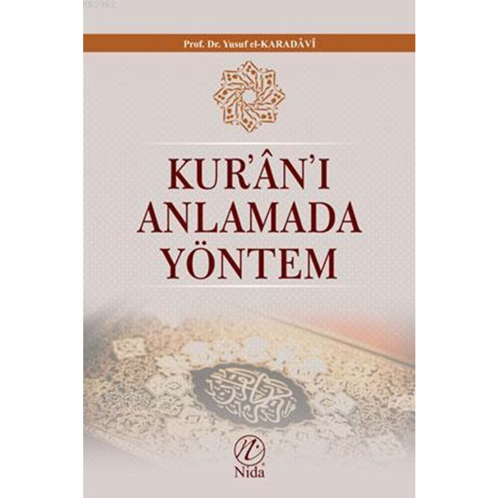 KURANI ANLAMADA YÖNTEM YUSUF EL-KARADAVİ-NİDA YAYINLARI