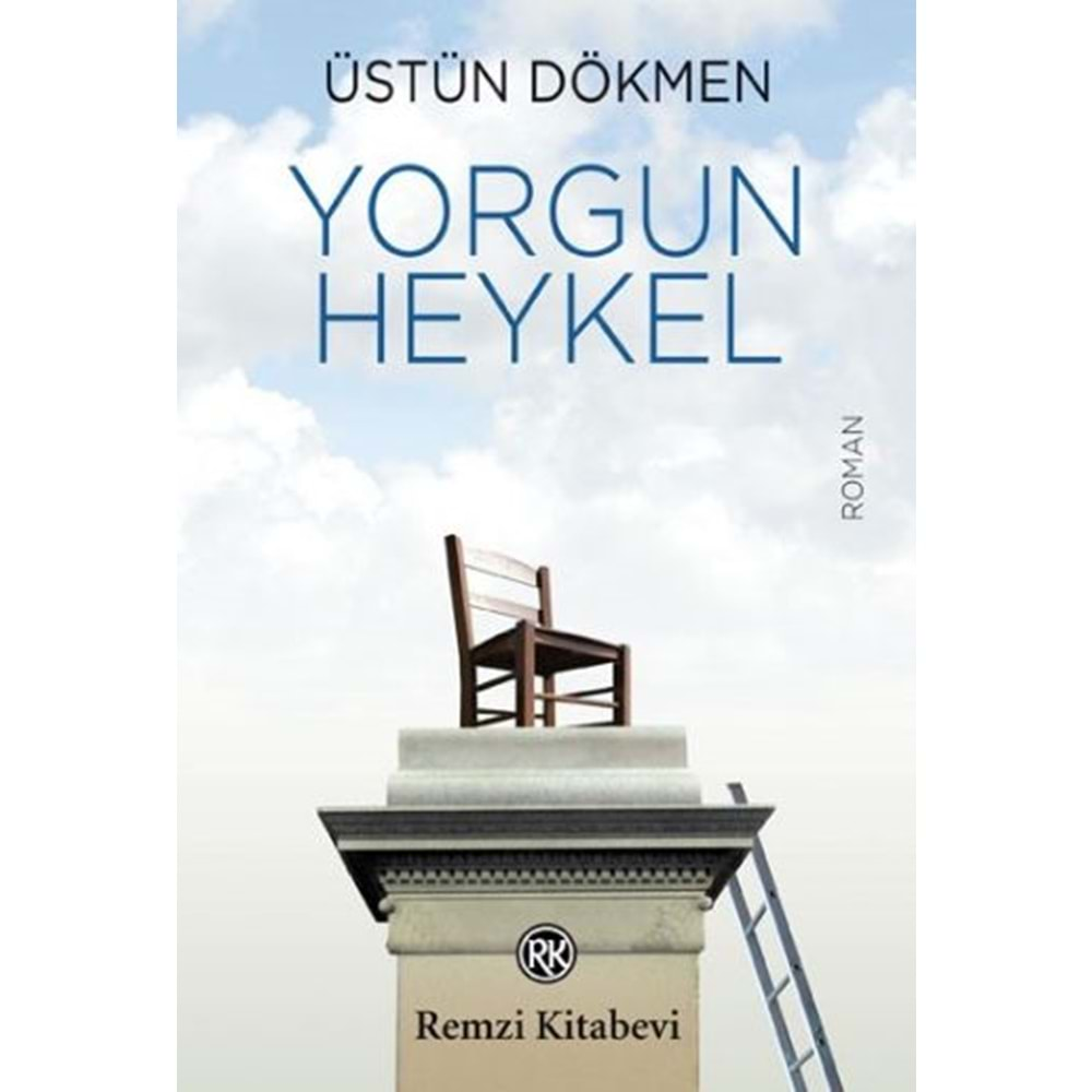 YORGUN HEYKEL - ÜSTÜN DÖKMEN - REMZİ KİTABEVİ