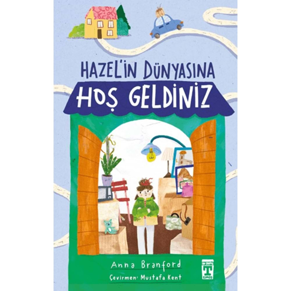 HAZELİN DÜNYASINA HOŞ GELDİNİZ-ANNA BRANFORD-GENÇ TİMAŞ YAYINLARI