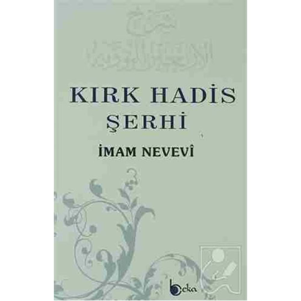 KIRK HADİS ŞERHİ-İMAM NEVEVİ-BEKA