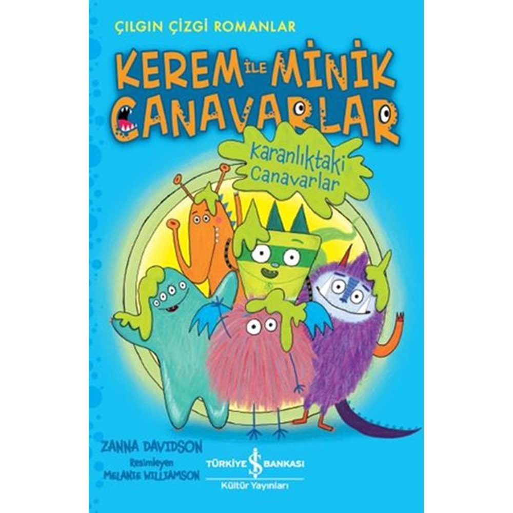 KEREM İLE MİNİK CANAVARLAR KARANLIKTAKİ CANAVARLAR-ZANNA DAVIDSON-İŞ BANKASI