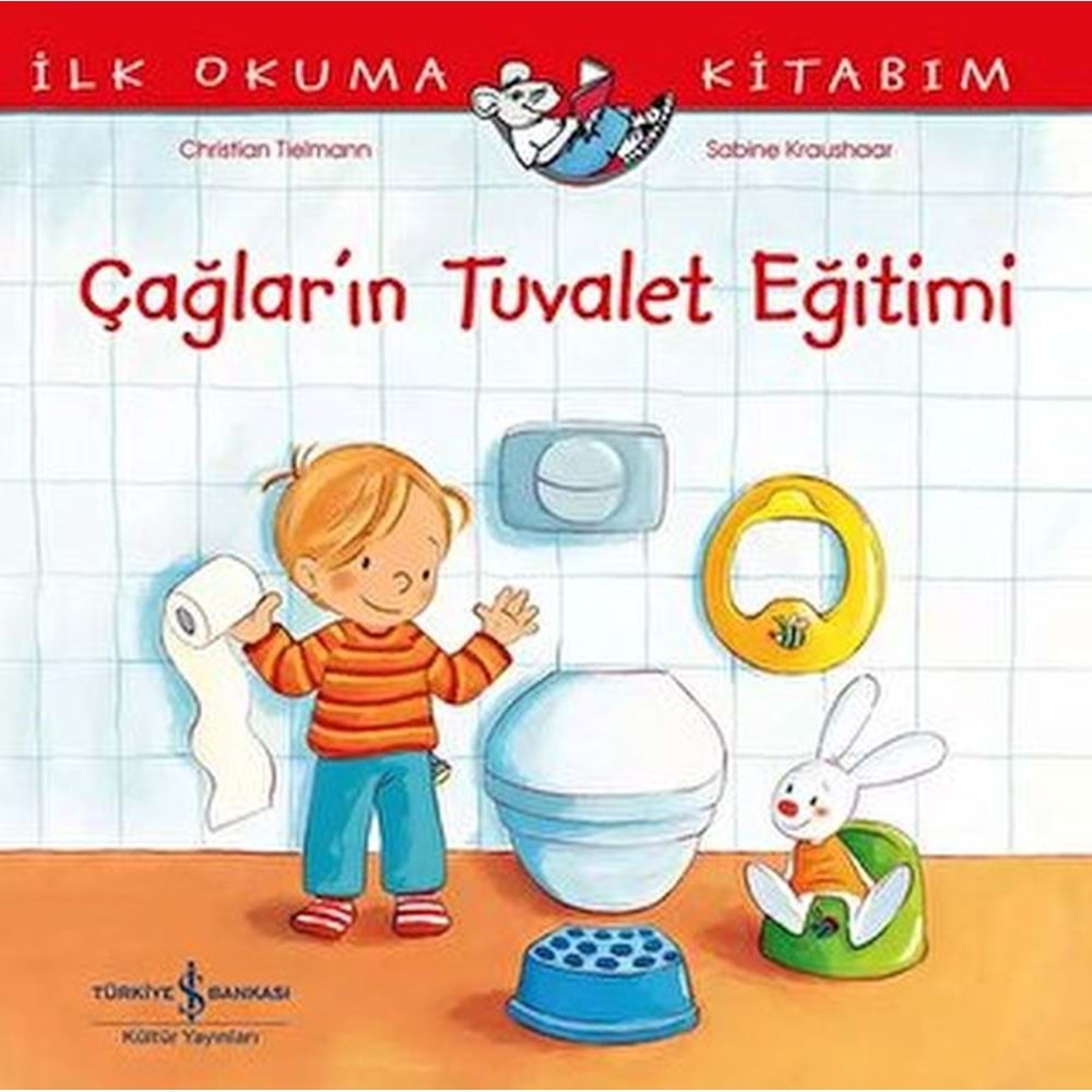 ÇAĞLARIN TUVALET EĞİTİMİ-İLK OKUMA KİTABIM-CHRİSTİAN TİELMANN-İŞ BANKASI