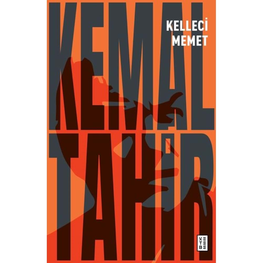 KELLECİ MEMET-KEMAL TAHİR-KETEBE YAYINLARI