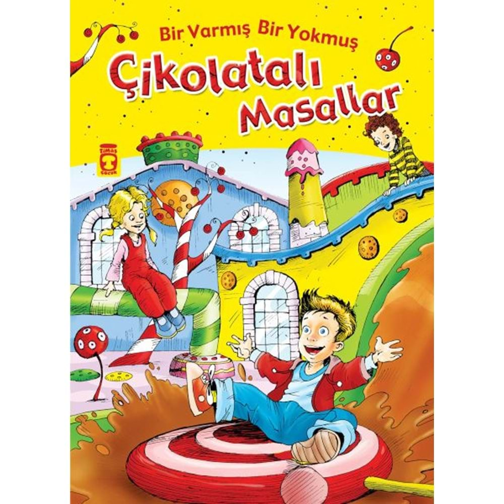 BİR VARMIŞ BİR YOKMUŞ ÇİKOLATALI MASALLAR (FLEKSİ CİLT)-NEHİR AYDIN GÖKDUMAN-TİMAŞ ÇOCUK