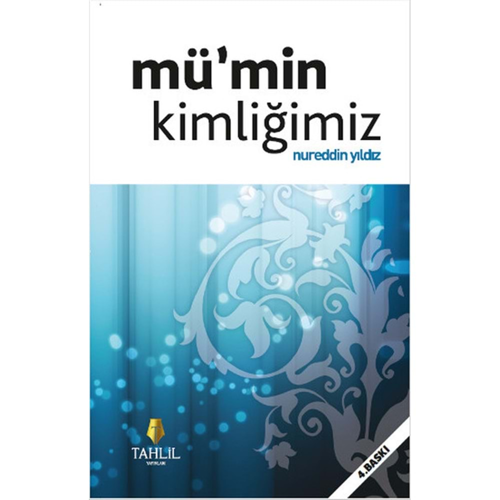 MÜMİN KİMLİĞİMİZ-NUREDDİN YILDIZ-TAHLİL