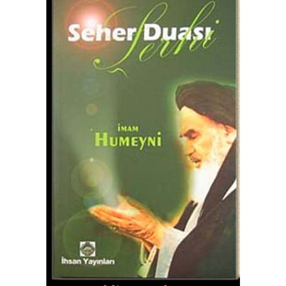 SEHER DUASI ŞERHİ -İMAM HUMEYNİ-İHSAN