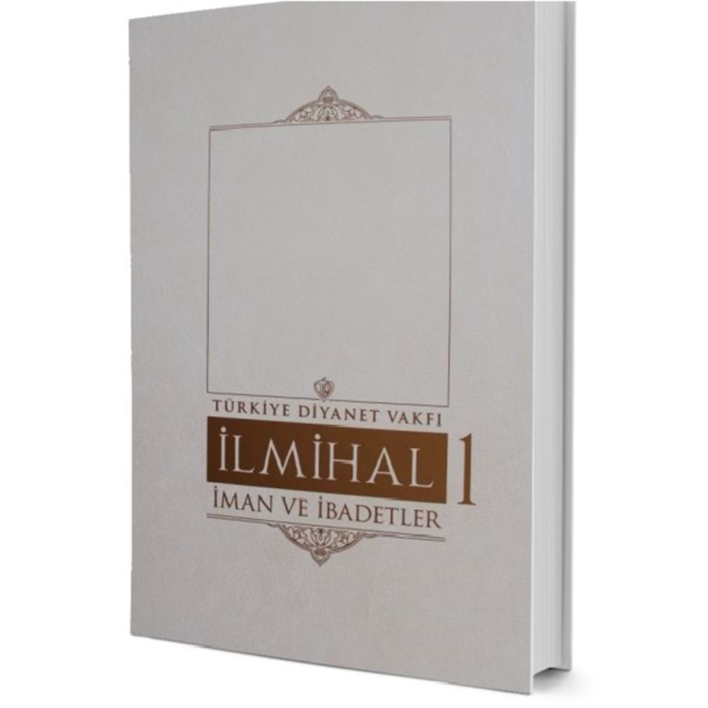 İLMİHAL-1-İMAN VE İBADETLER-DİYANET