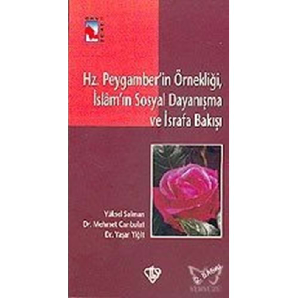 HZ PEYGAMBERİN ÖRNEKLİĞİ İSLAMIN SOSYAL DAYANIŞMA VE İSRAFA BAKIŞI-TDV