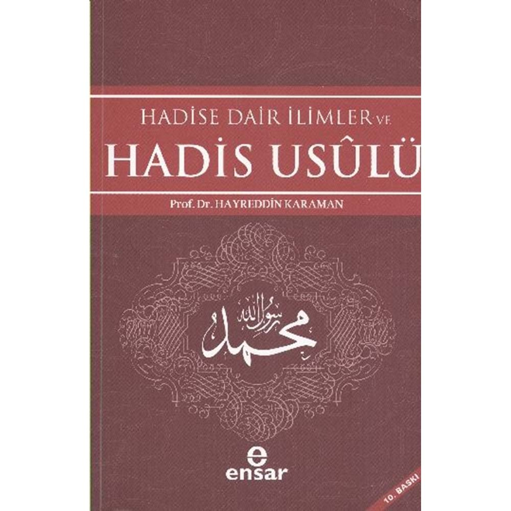 HADİSE DAİR İLİMLER VE HADİS USULÜ- HAYREDDİN KARAMAN- ENSAR