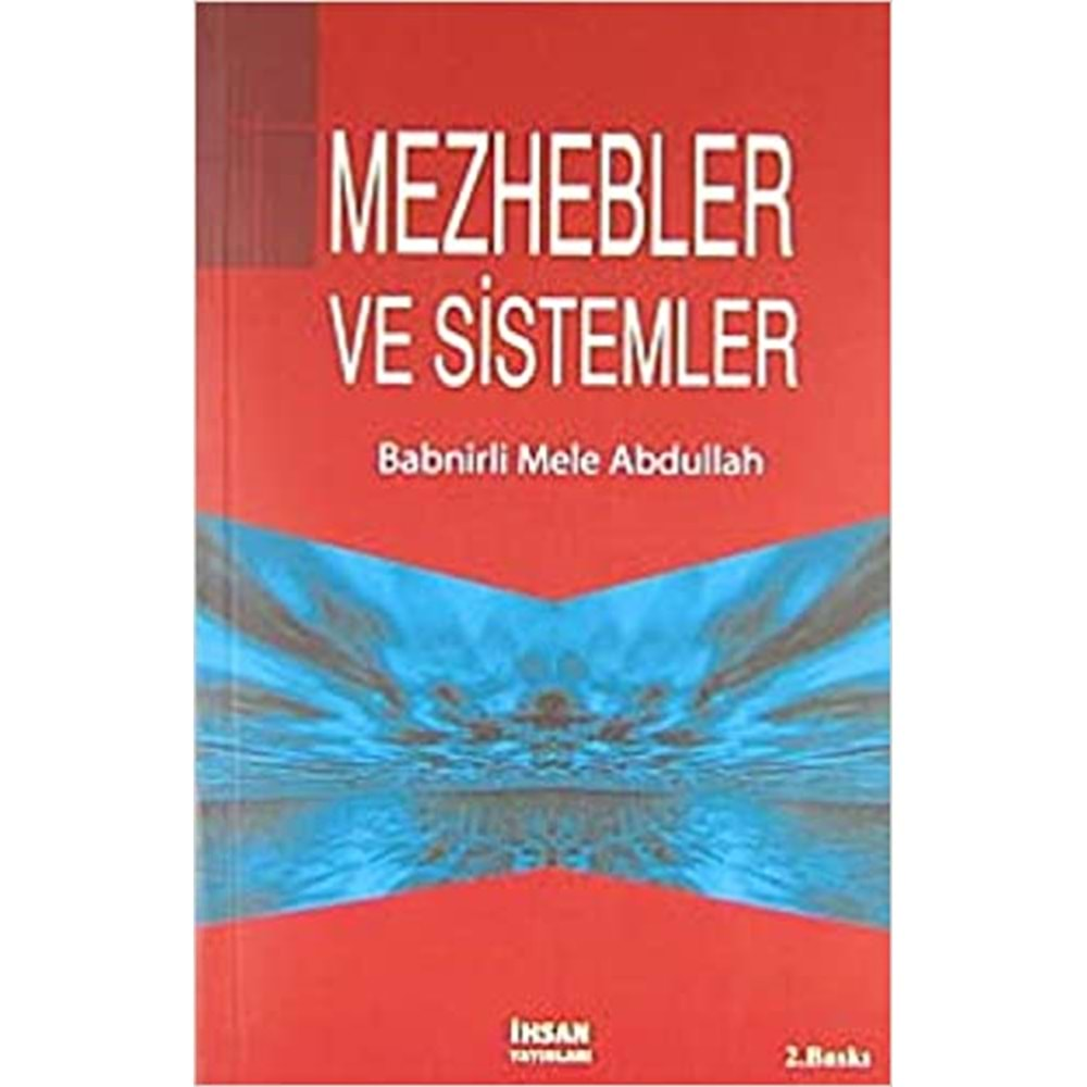 MEZHEBLER VE SİSTEMLER-BABNİRLİ MELE ABDULLAH-İHSAN