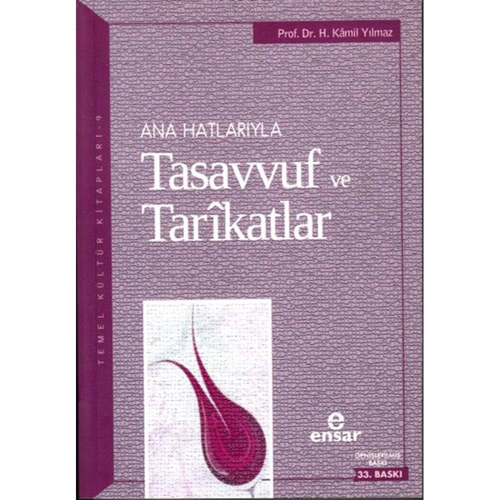 ANA HATLARIYLA TASAVVUF VE TARİKATLAR-PROF.DR. H.KAMİL YILMAZ-ENSAR