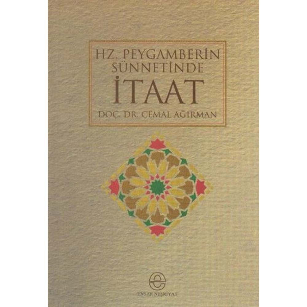 HZ PEYGAMBERİN SÜNNETİNDE İTAAT-CEMAL AĞIRMAN-ENSAR