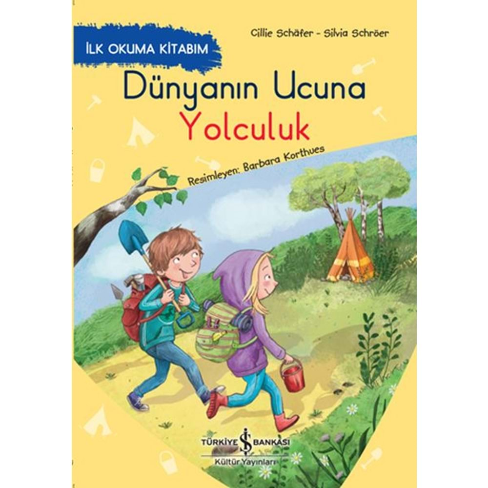 İLK OKUMA KİTABIM DÜNYANIN UCUNA YOLCULUK-CİLLİE SCHAFER-SIİLVİA SCHROER-İŞ BANKASI