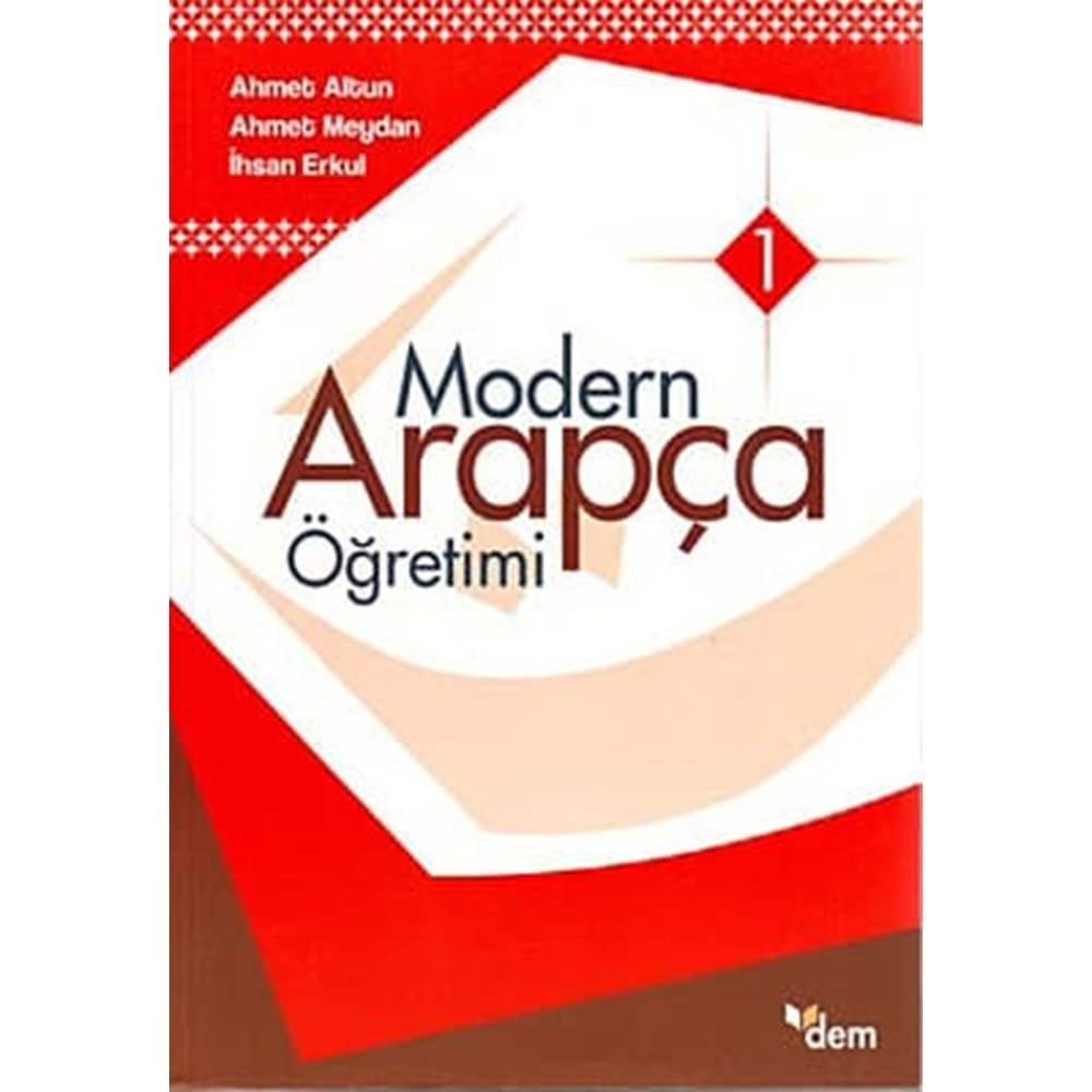 MODERN ARAPÇA ÖĞRETİMİ-1-AHMET ALTUN-AHMET MEYDAN-İHSAN ERKUL-DEM YAY