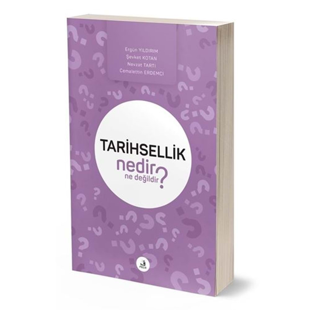 TARİHSELLİK NEDİR NE DEĞİLDİR-ERGÜN YILDIRIM -FECR