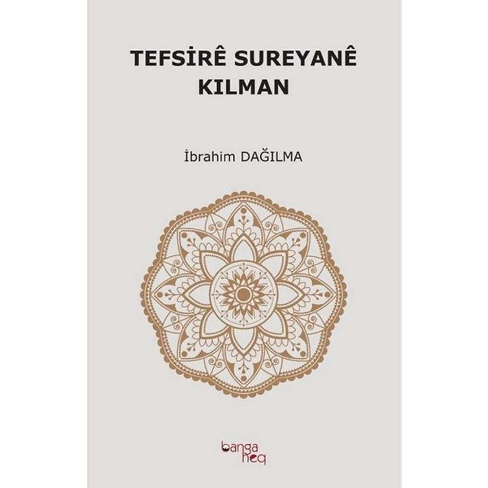 TEFSİRE SUREYANE KILMAN-İBRAHİM DAĞILMA-Banga Heq Yayınları