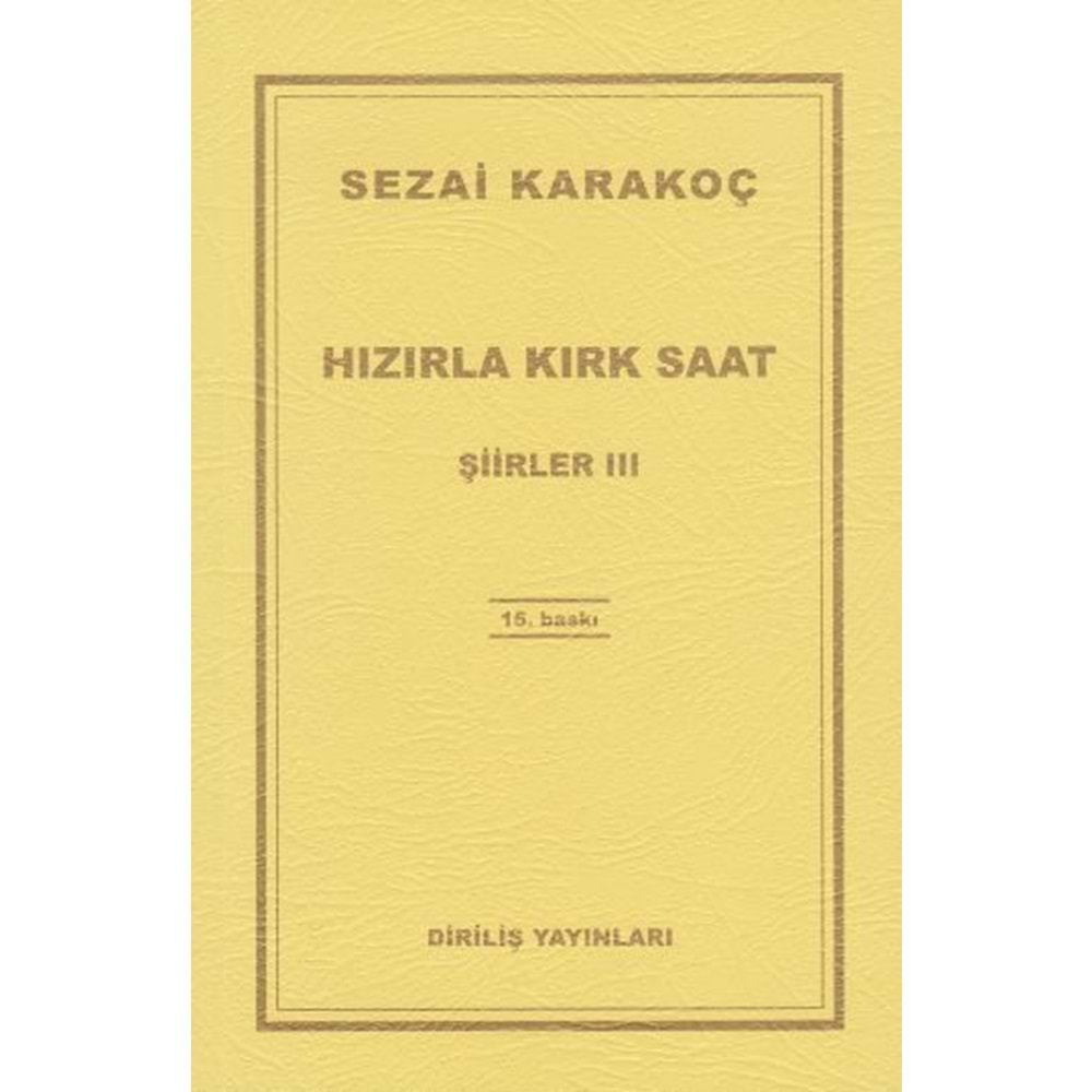 HIZIRLA KIRK SAAT - SEZAİ KARAKOÇ - DİRİLİŞ