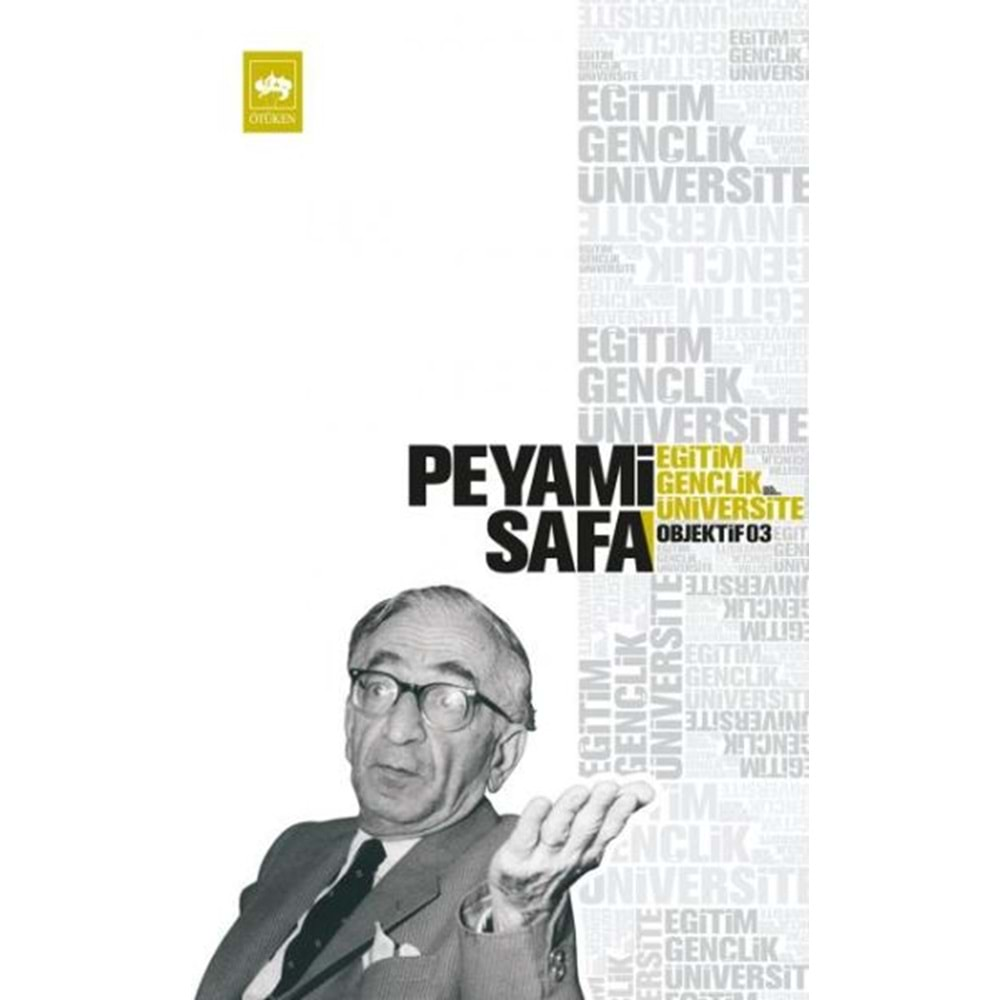 EĞİTİM GENÇLİK ÜNİVERSİTE - PEYAMİ SAFA-ÖTÜKEN