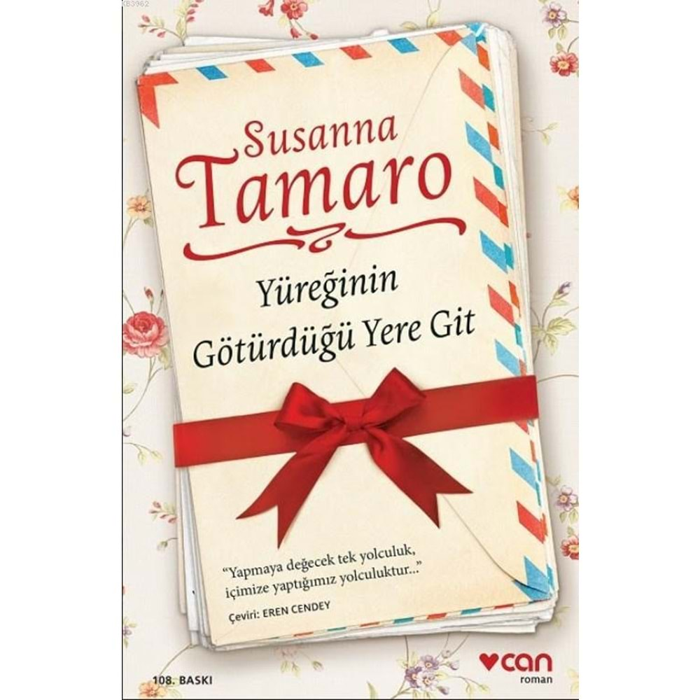 YÜREĞİNİN GÖTÜRDÜĞÜ YERE GİT-SUSANNA TAMARO-CAN