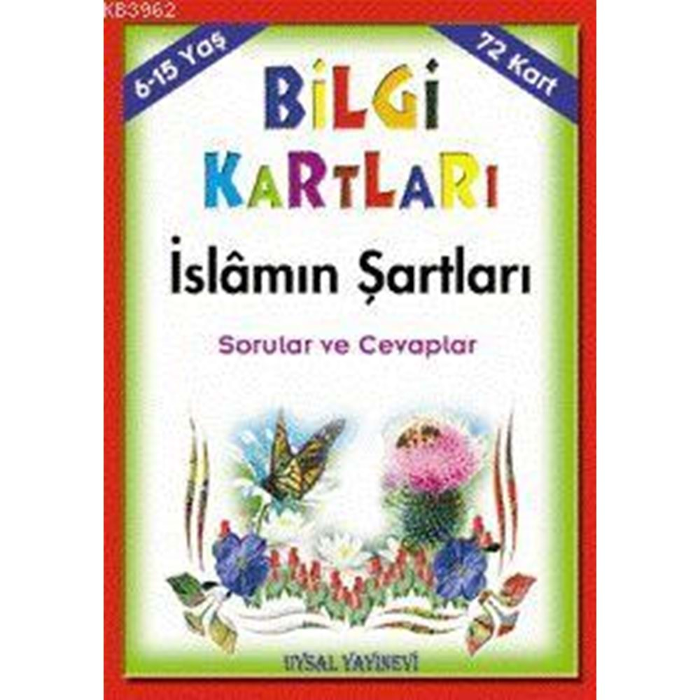 BİLGİ KARTLARI 3 (6-15 YAŞ);İSLAMIN ŞARTLARI SORULAR VE CEVAPLAR-UYSAL YAYINEVİ