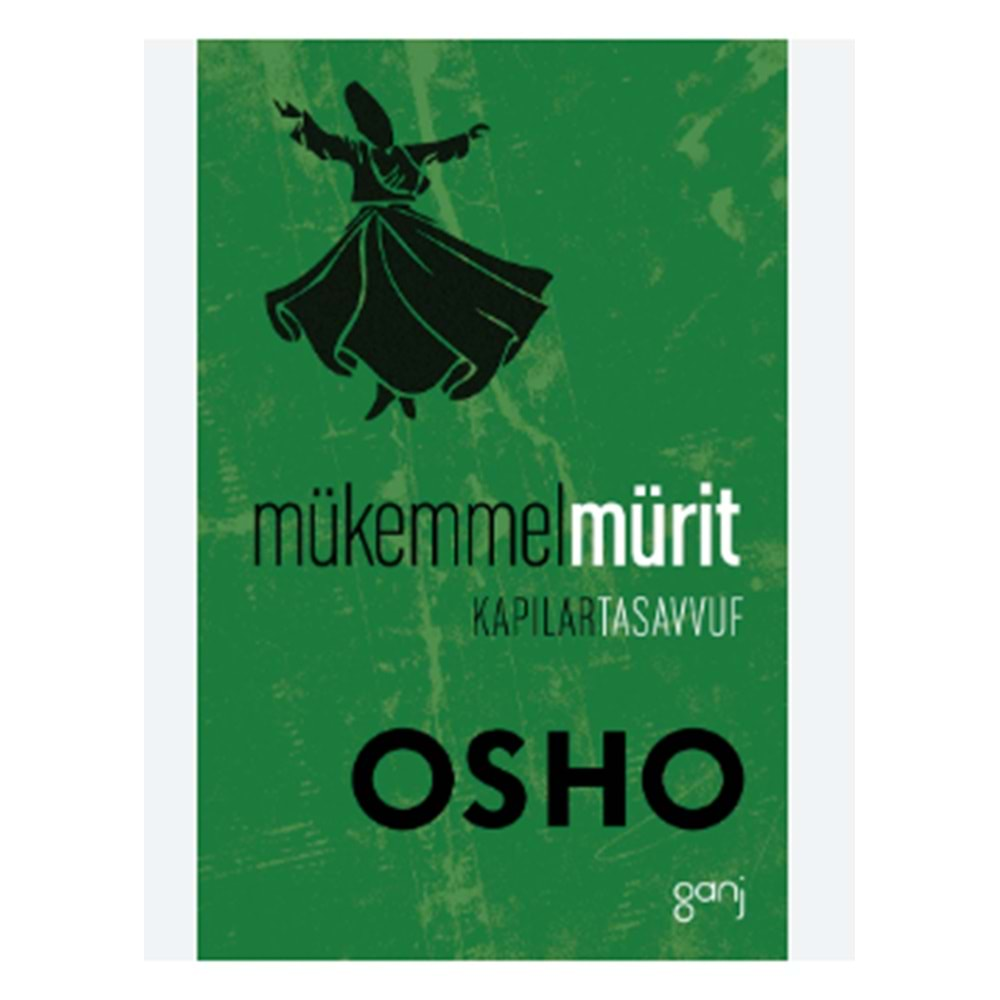 MÜKEMMEL MÜRİT-OSHO-GANJ