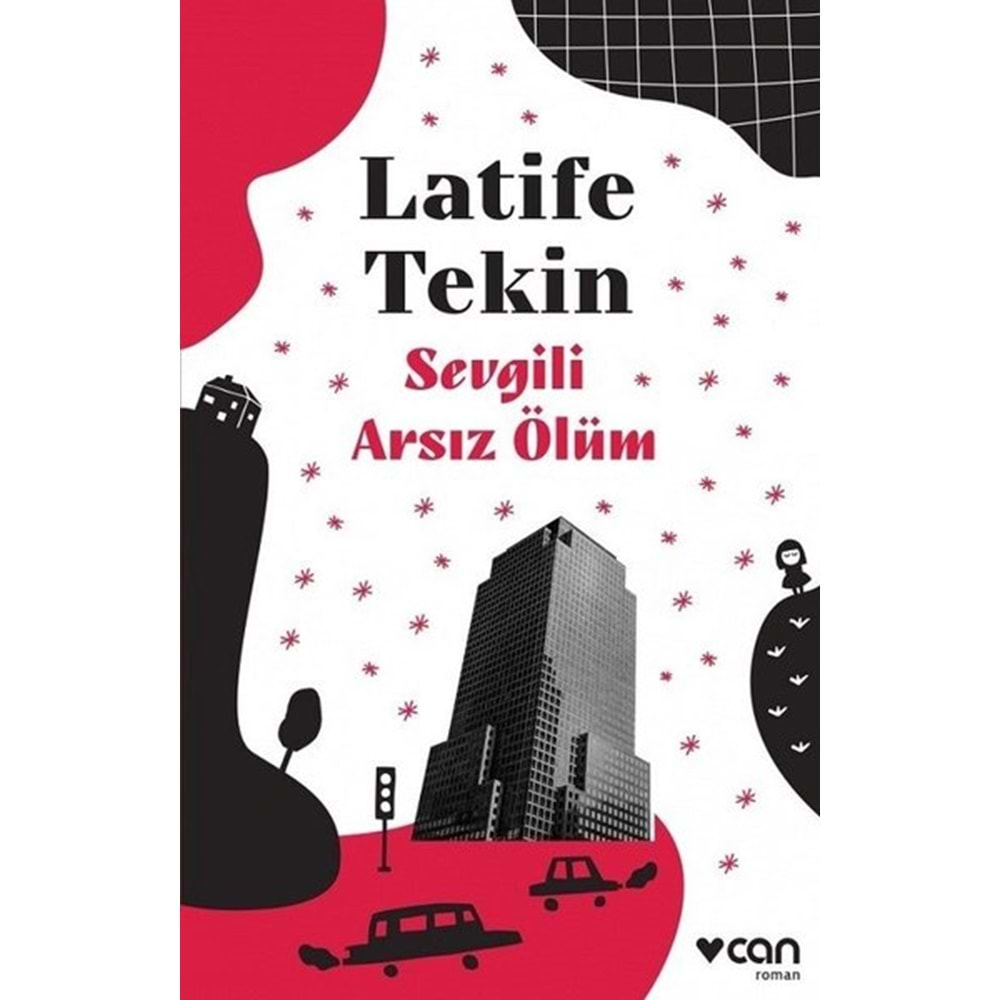 SEVGİLİ ARSIZ ÖLÜM-LATİFE TEKİN-CAN