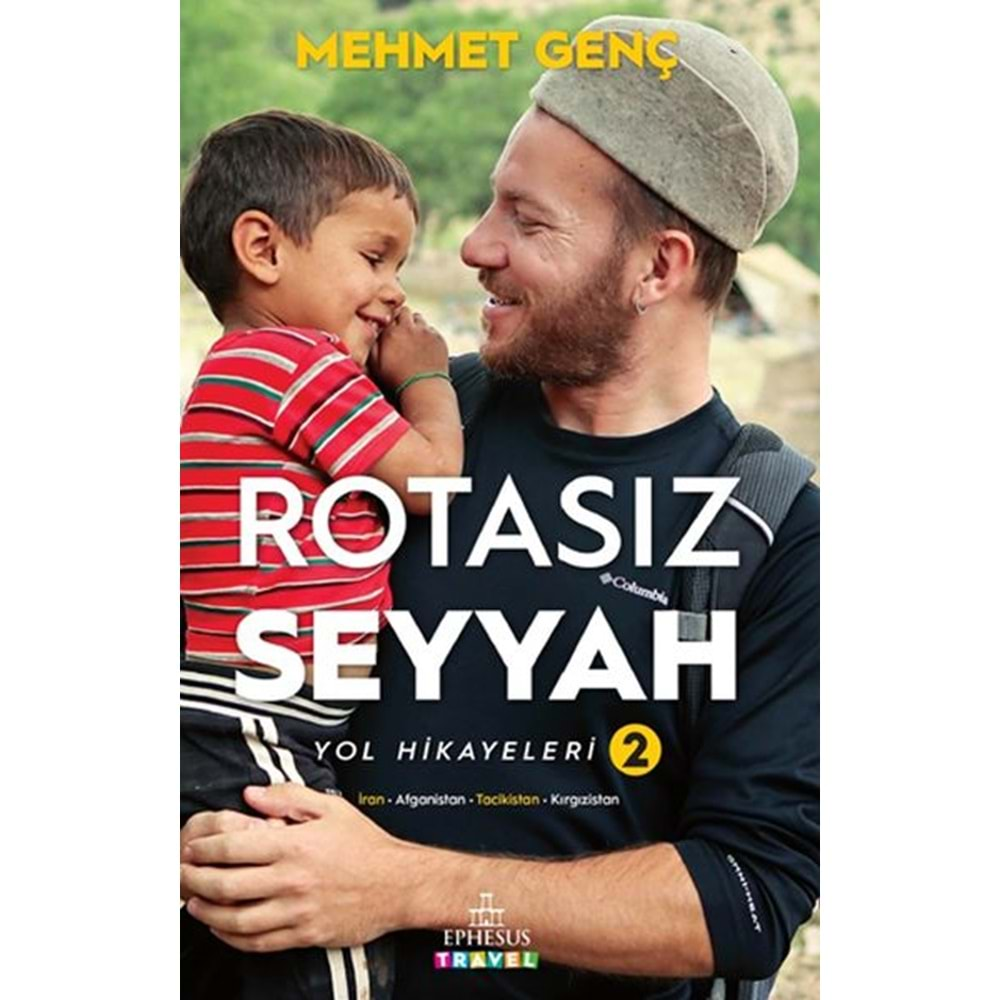 ROTASIZ SEYYAH YOL HİKAYELERİ 2 CİLTLİ-MEHMET GENÇ-EPHESUS YAYINLARI