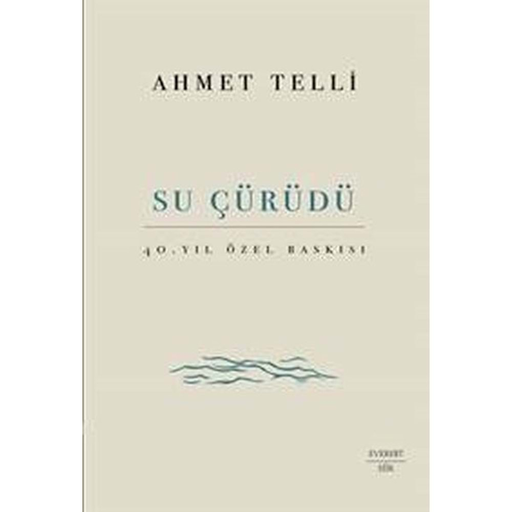 SU ÇÜRÜDÜ(CİLTLİ)-AHMET TELLİ-EVEREST YAYINLARI