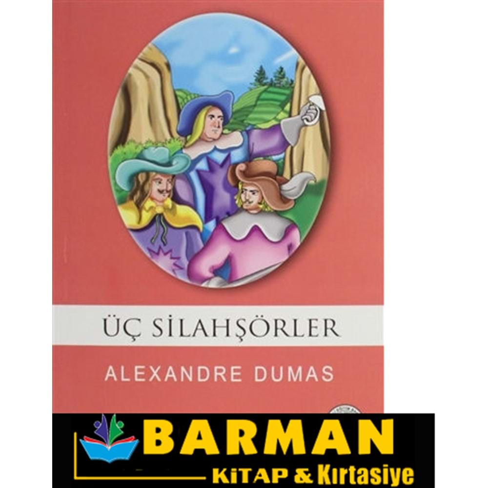 ÜÇ SİLAHŞÖRLER-ALEXANDRE DUMAS-NAR ÇOCUK