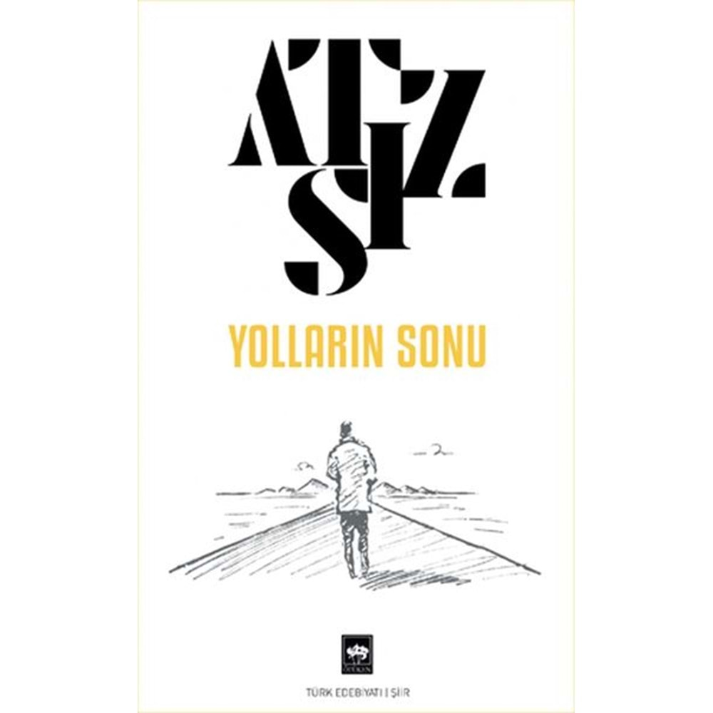 YOLLARIN SONU-ATSIZ-ÖTÜKEN