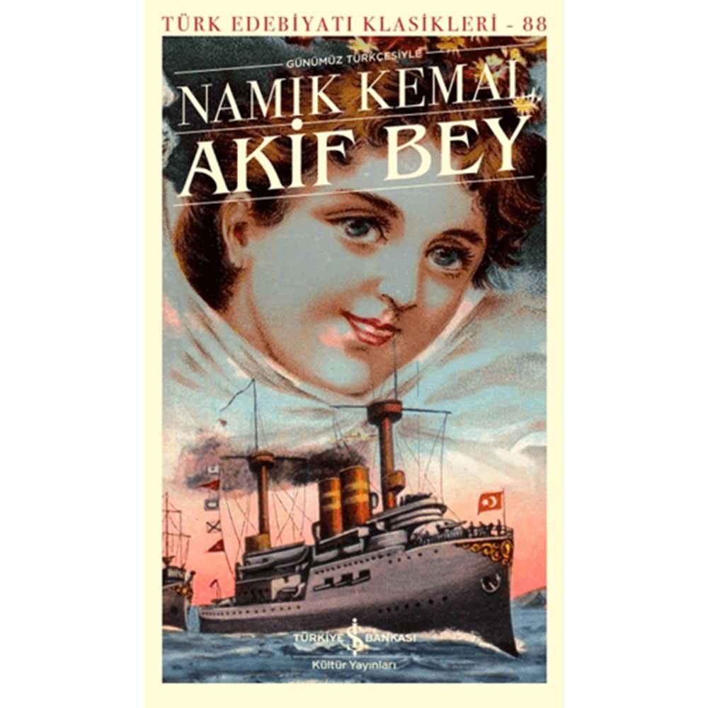 AKİF BEY-NAMIK KEMAL-İŞ BANKASI KÜLTÜR YAYINLARI