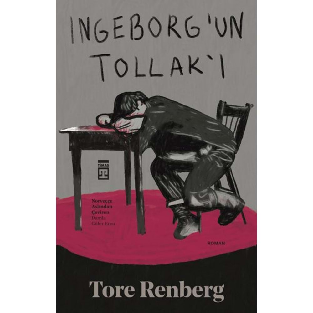 INGEBORGUN TOLLAKI-TORE RENBERG-TİMAŞ YAYINLARI