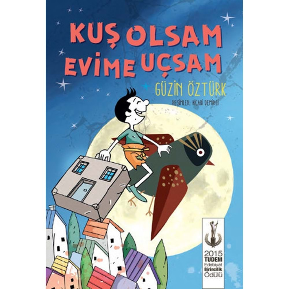 KUŞ OLSAM EVİME UÇSAM-GÜZİN ÖZTÜRK-TUDEM