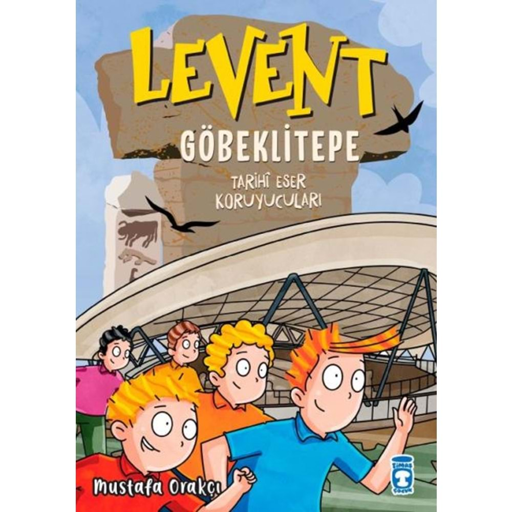 LEVENT GÖBEKLİTEPE TARİHİ ESER KORUYUCULARI-MUSTAFA ORAKÇI-TİMAŞ ÇOCUK