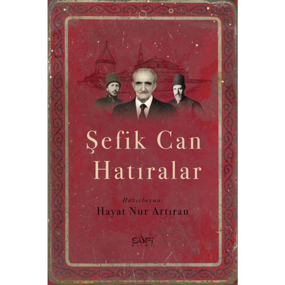 ŞEFİK CAN HATIRALAR-HAYAT NUR ARTIRAN-SUFİ KİTAP