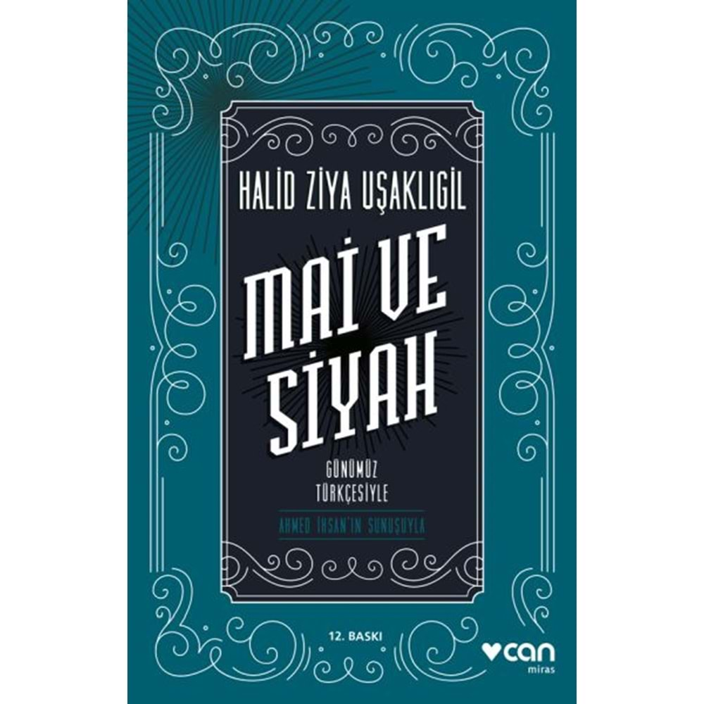 MAİ VE SİYAH (GÜNÜMÜZ TÜRKÇESİYLE)-HALİD ZİYA UŞAKLIGİL-CAN YAYINLARI