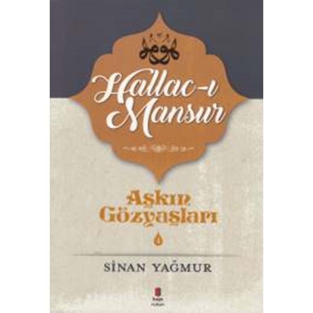 AŞKIN GÖZYAŞLARI-4 - HALLACI MANSUR-SİNAN YAĞMUR-KAPI