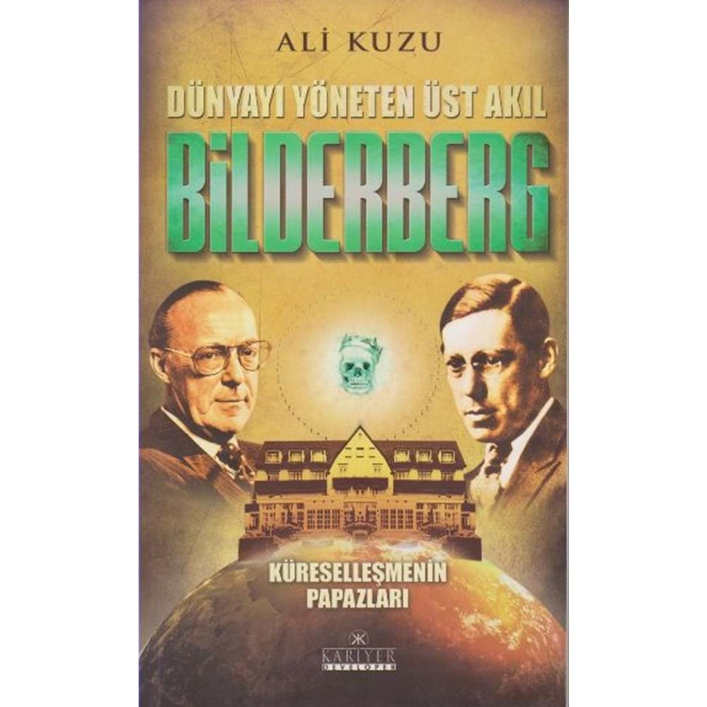 BİLDERBERG DÜNYAYI YÖNETEN ÜST AKIL-ALİ KUZU-KARİYER