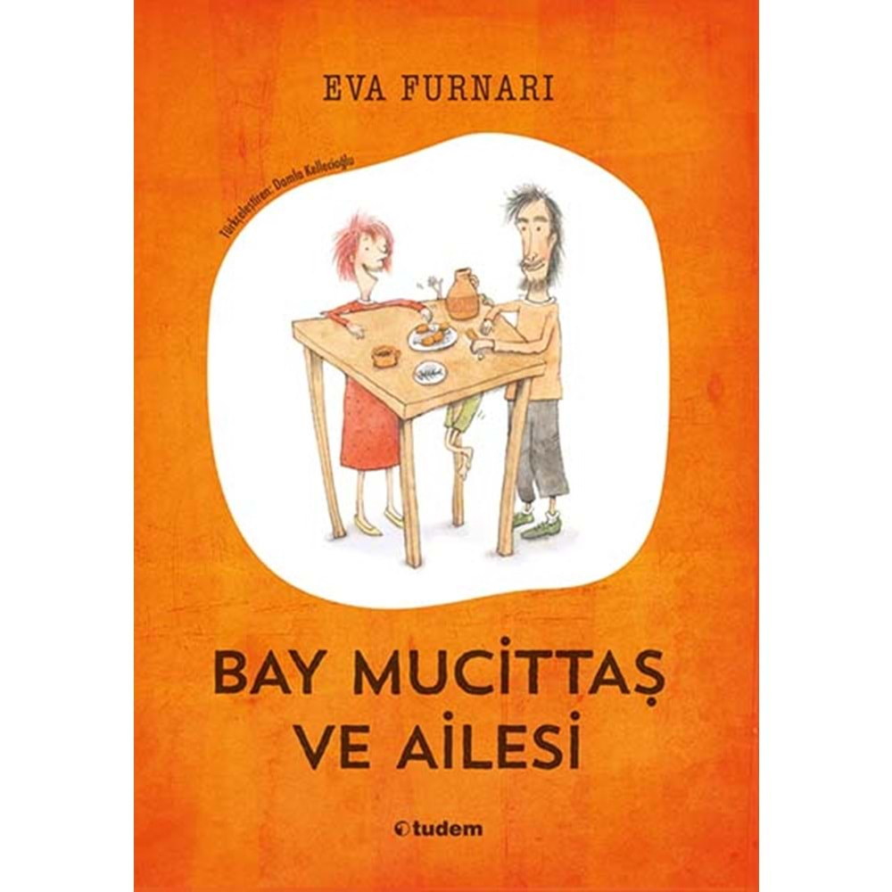 BAY MUCİTTAŞ VE AİLESİ-EVA FURNARI-TUDEM