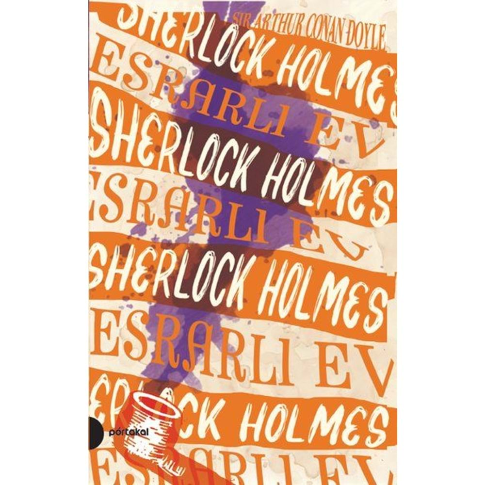 SHERLOCK HOLMES-ESRARLI EV-PORTAKAL KİTAP