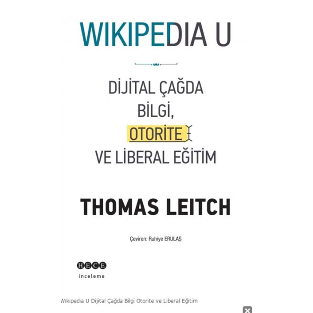 WIKIPEDIA U-DİJİTAL ÇAĞDA BİLGİ OTORİTE -THOMAS LEITCH-HECE