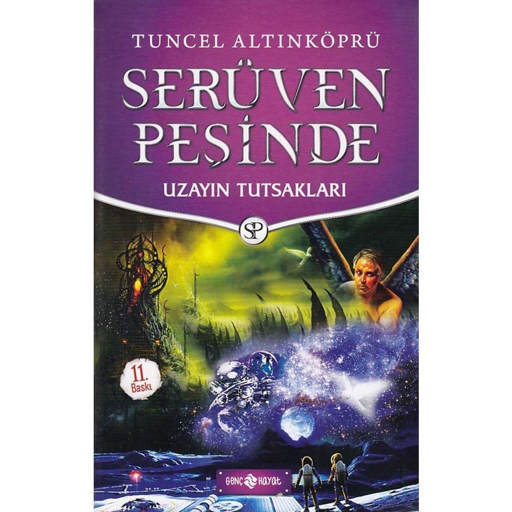 SERÜVEN PEŞİNDE-UZAYIN TUTSAKLARI-TUNCEL ALTINKÖPRÜ-HAYAT