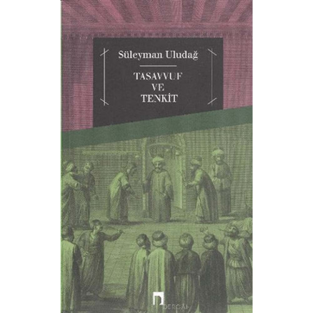 TASAVVUF VE TENKİT-SÜLEYMAN ULUDAĞ-DERGAH YAYINLARI