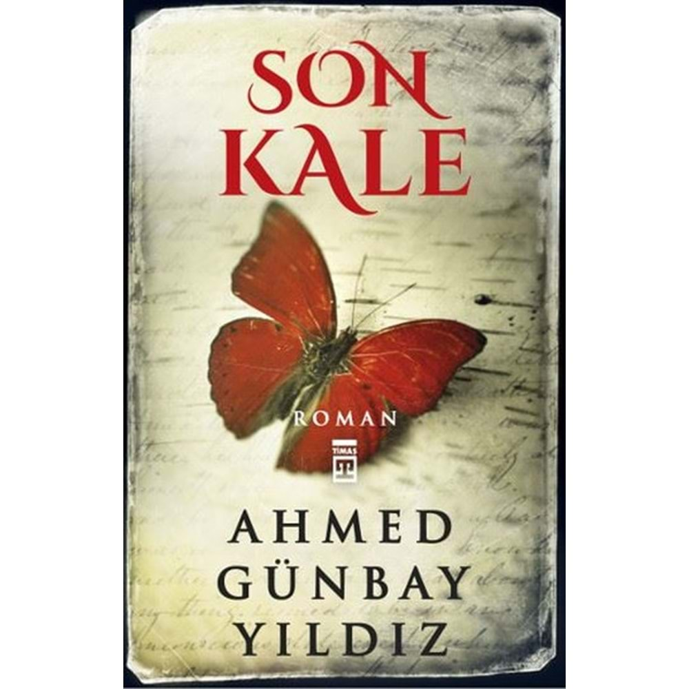 SON KALE-AHMED GÜNBAY YILDIZ-TİMAŞ